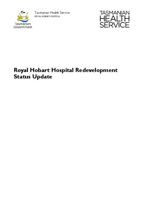 Royal Hobart Hospital redevelopment status update / Tasmanian Health Service, Royal Hobart Hospital