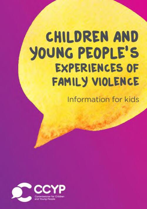 Children and young people's experiences of family violence : information for kids / [Commissioner for Children and Young People Tasmania]