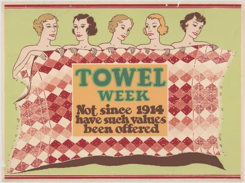 Towel week : not since 1914 have such values been offered