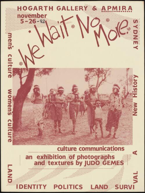 We wait no more, Hogarth Gallery & Apmira November 5 to 26 1982, Sydney / Juno Gemes