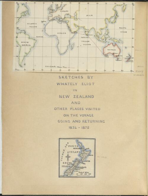 Sketches in New Zealand and other places visited on the voyage going and returning, 1874-1875 [picture] / by Whately Eliot