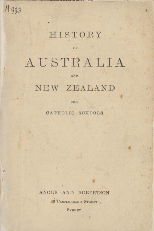 History of Australia and New Zealand for Catholic schools / [J.C.]