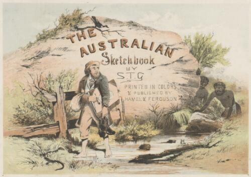The Australian sketchbook title page [picture] / by S.T.G