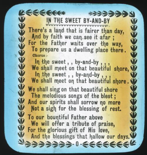 Words of the hymn In the sweet by-and-by [transparency] : a lantern slide used by the A.I.M. for publicity in South Australia