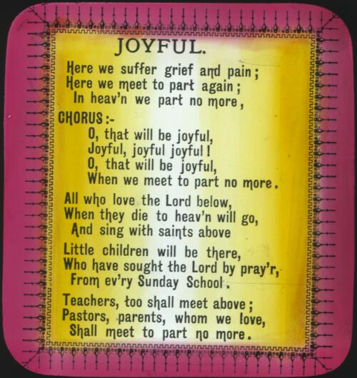 Words of the hymn Joyful [transparency] : a lantern slide used during the Resonian trip to the Northern Territory led by John Flynn