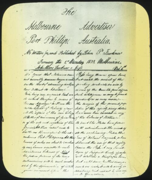 First page of The Melbourne advertiser, Port Phillip, Australia, written for and published by John P. Fawkner, January the 1st, Monday 1838 [transparency]