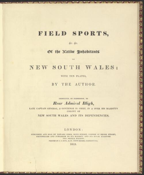 Field sports &c. &c. of the native inhabitants of New South Wales : with ten plates by the author / [John Heaviside Clark]