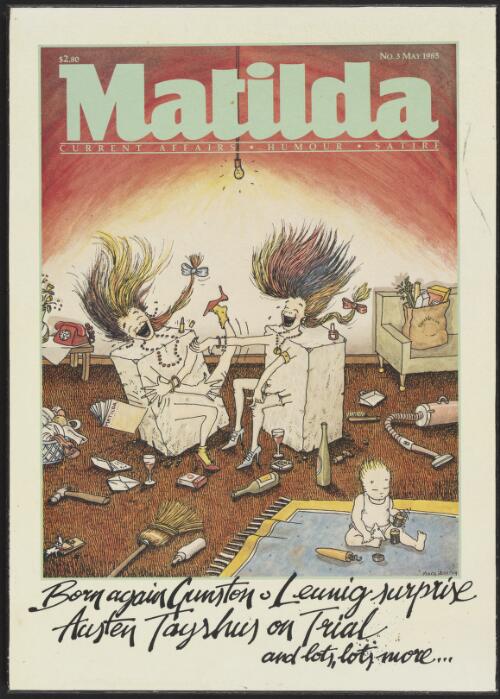 Front cover of the Matilda magazine, no. 3 May 1985 [picture] / Mary Leunig