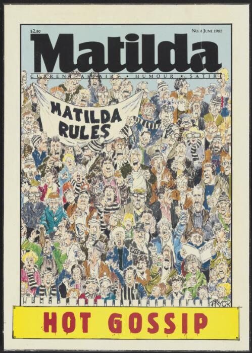 Front cover of the Matilda magazine, no. 4 June 1985 [picture] / Geoff Pryor