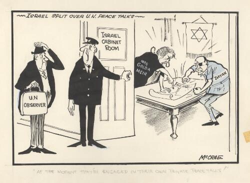 "At the moment they're engaged in their own private peace talks!" [Prime Minister Golda Meir at odds with her Defence Minister General Moshe Dayan regarding Israel's defence policy] [picture] / McCrae