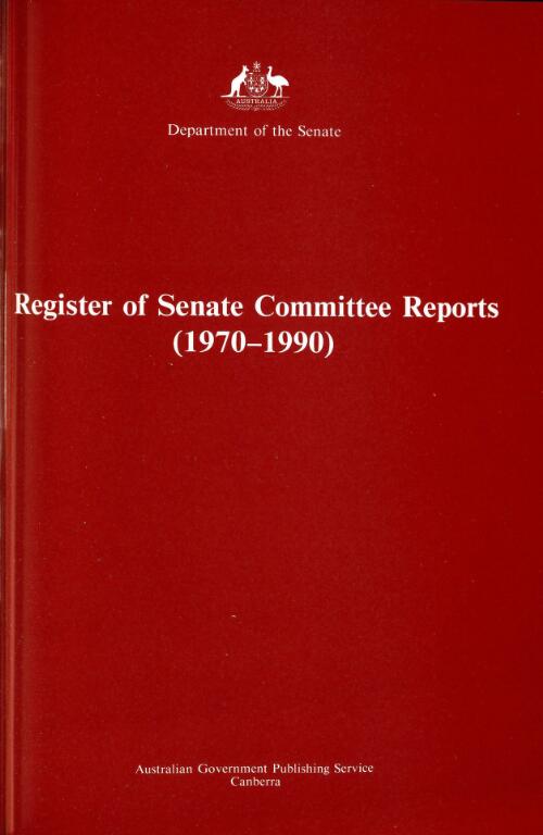 Register of Senate committee reports (1970-1990) / Department of the Senate