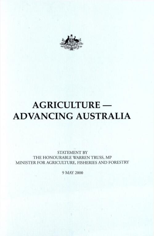 Agriculture : advancing Australia / statement by the Honourable Warren Truss MP, Minister for Agriculture, Fisheries and Forestry