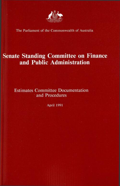 Estimates Committee documentation and procedures / The Parliament of the Commonwealth of Australia, Senate Standing Committee on Finance and Public Administration