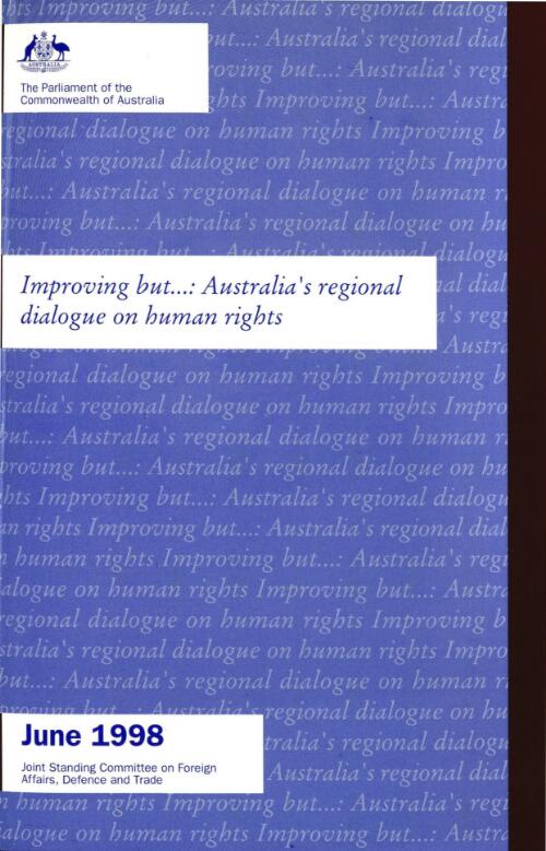 Improving but - : Australia's regional dialogue on human rights / Joint Standing Committee on Foreign Affairs, Defence and Trade