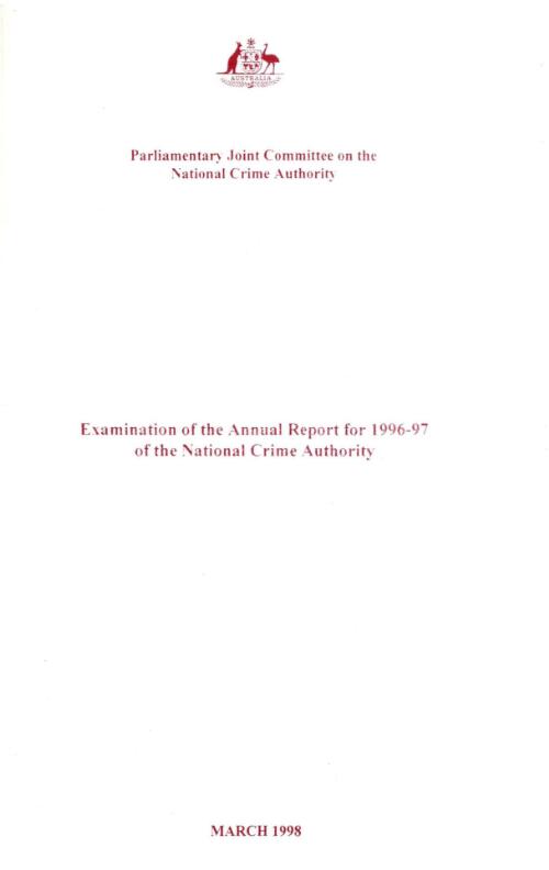 Examination of the annual report for 1996-97 of the National Crime Authority / [Parliamentary Joint Committee on the National Crime Authority]