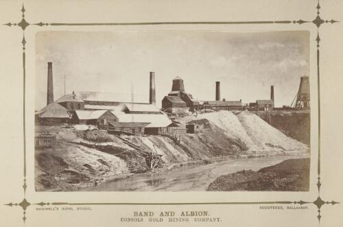 Band and Albion, Consols Gold Mining Company, Ballarat, Victoria [picture]