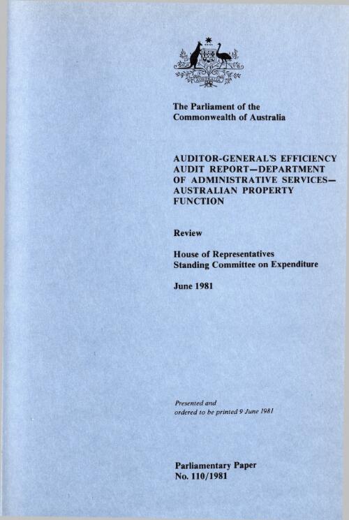 Auditor-General's efficiency audit report : Department of Administrative Services, Australian property function : review / House of Representatives Standing Committee on Expenditure, June 1981