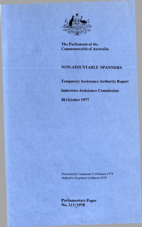 Non-adjustable spanners, 28 October 1977 : Temporary Assistance Authority report, Industries Assistance Commission