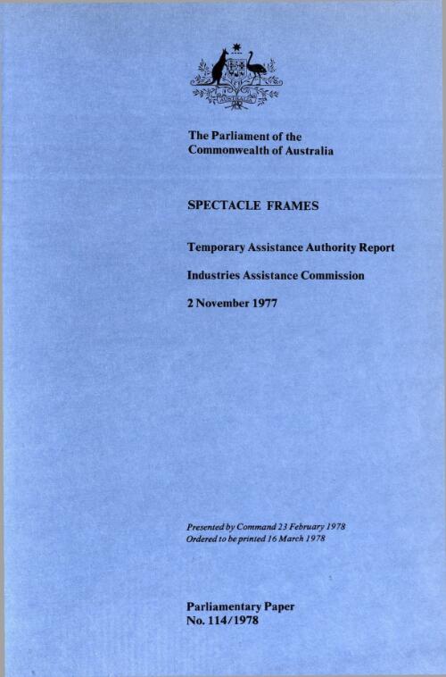 Spectacle frames, 2 November 1977 : Temporary Assistance Authority report, Industries Assistance Commission