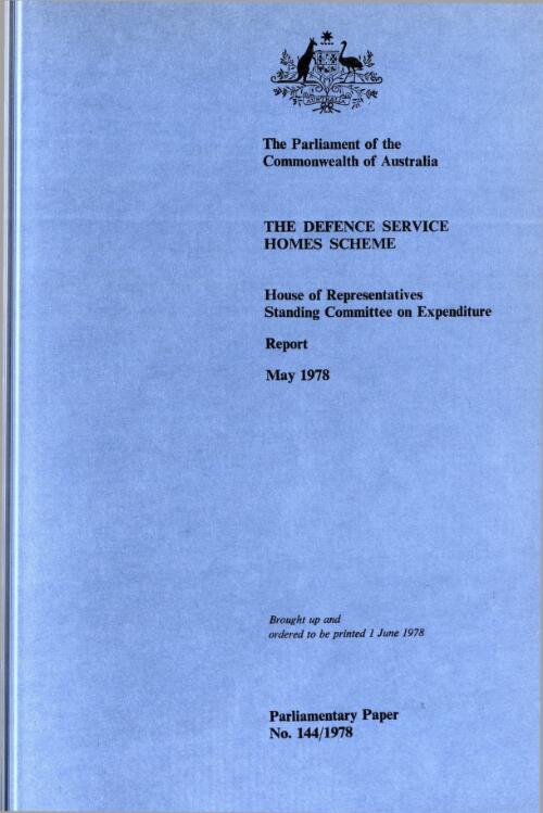 The Defence Service Homes Scheme : report from the House of Representatives Standing Committee on Expenditure, May 1978