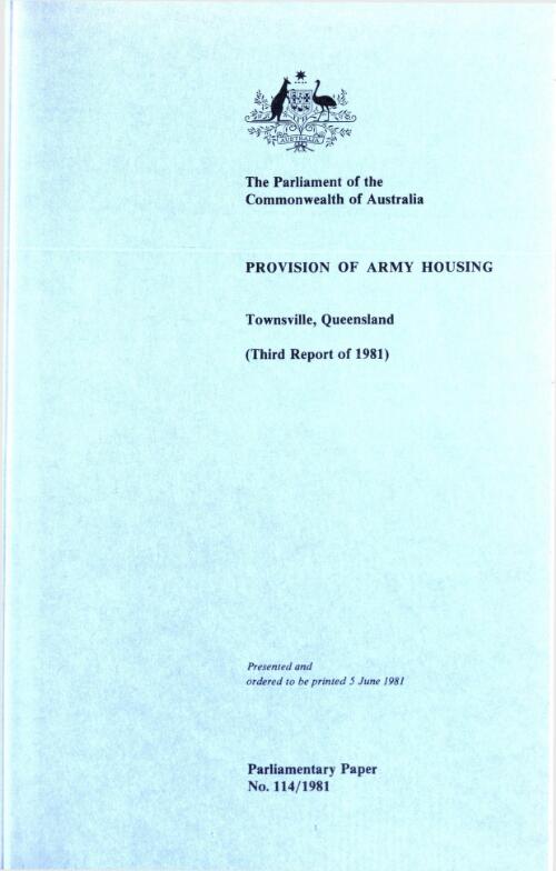 Provision of army housing, Townsville, Queensland (third report of 1981) / Parliament of the Commonwealth of Australia