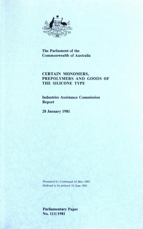 Certain monomers, prepolymers and goods of the silicone type, 28 January 1981 / Industries Assistance Commission report
