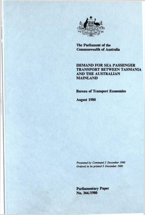 Demand for sea passenger transport between Tasmania and the Australian mainland, August 1980 / Bureau of Transport Economics