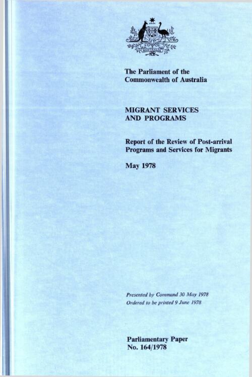 Migrant services and programs : report of the Review of Post-arrival Programs and Services for Migrants, May 1978