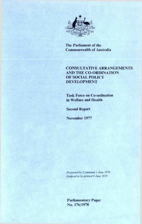 Consultative arrangements and the co-ordination of social policy development : second report, November 1977 / Task Force on Co-ordination in Welfare and Health