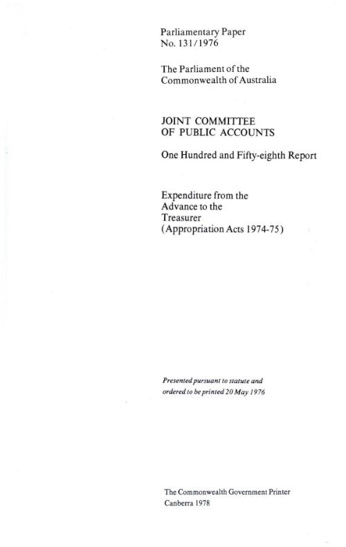 Public Accounts Committee Act - Joint Committee of Public Accounts - Reports - Expenditure from Advance to Treasurer (Appropriation Acts 1974-75) (158th)