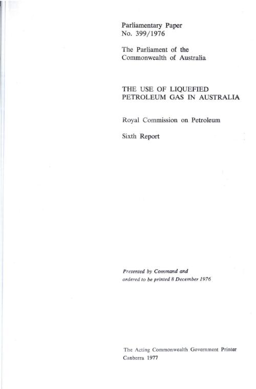 The use of liquefied petroleum gas in Australia : sixth report / Royal Commission on Petroleum