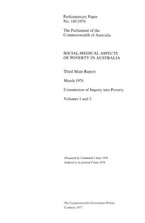 Social/medical aspects of poverty in Australia, third main report. Volumes 1 and 2 / Commission of Inquiry into Poverty
