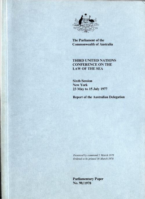 Third United Nations Conference on the Law of the Sea, sixth session, New York, 23 May 15 July 1977 : report of the Australian Delegation