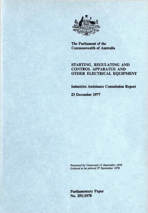 Starting, regulating and control apparatus and other electrical equipment, 23 December 1977 : Industries Assistance Commission report