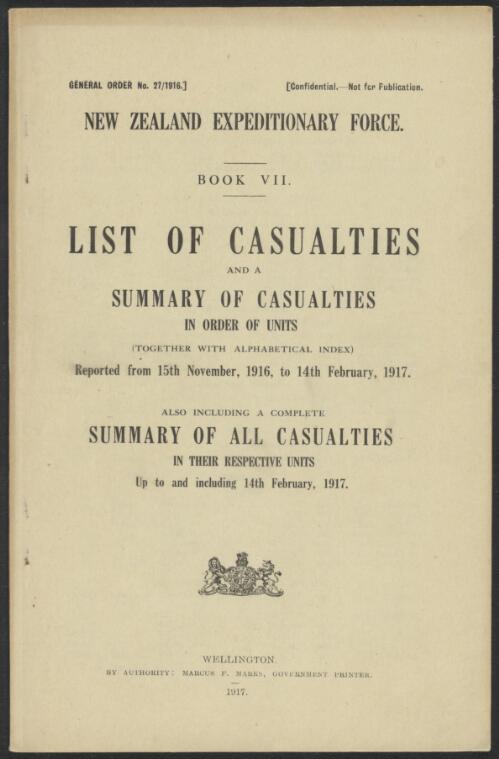 List of casualties and a summary of casualties in order of units (together with alphabetical index). Book VII, reported from 15th November, 1916 to 14th February, 1917 : also including a complete summary of all casualties, in their respective units, up to and including 14th February, 1917