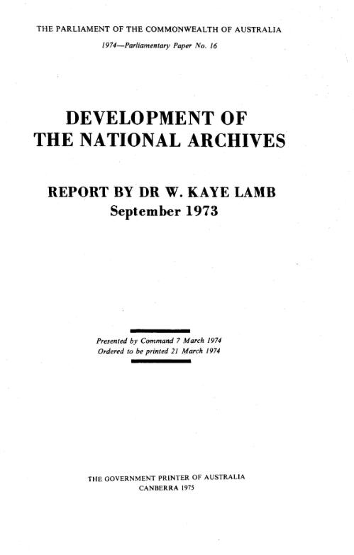 Development of the national archives : report, September 1973 / by W. Kaye Lamb