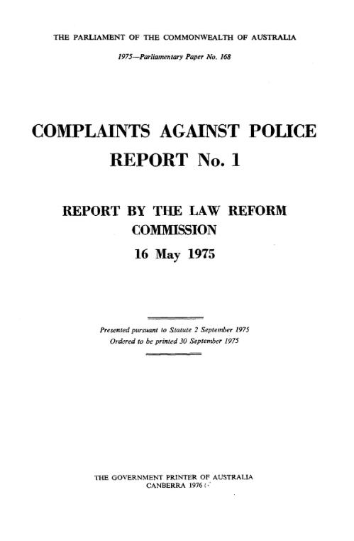 Complaints against police, report no.1 : report by the Law Reform Commission, 16 May, 1975