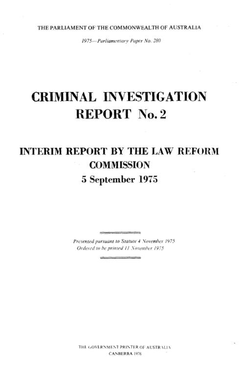 Criminal investigation report no. 2 : interim report by the Law Reform Commission 5 September 1975