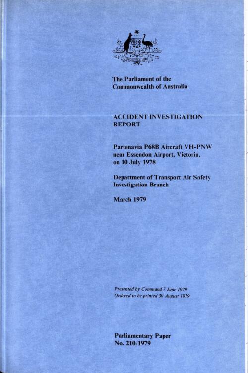 Accident investigation report : Partenavia P68B aircraft VH-PNW near Essendon Airport, Victoria on 10 July 1978, March 1979 / Department of Transport Air Safety Investigation Branch