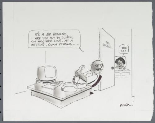 "It's a Mr Howard-- are you out to lunch, on another line, at a meeting, gone fishing--", unidentified man talking about John Howard with Megawati Soekarnoputri, President of  Indonesia, who replies "The lot", 2001 [picture] / Moir
