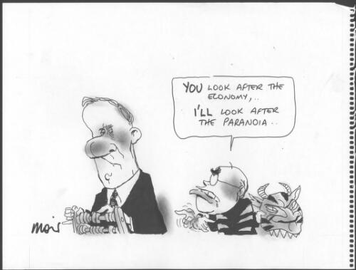 "You look after the economy, - I'll look after the paranoia - " [John Howard to Peter Costello] [picture] / Moir