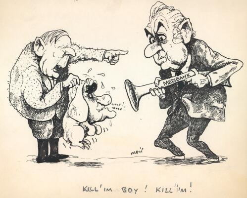 "Kill 'im boy! Kill 'im!" [Doug Anthony, Billy Snedden and Gough Whitlam] [picture] / Moir