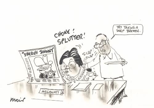 Choke! Splutter! [Megawati Soekarnoputri reacts to newspaper article about "Sheriff Johnny"] [picture] / Moir