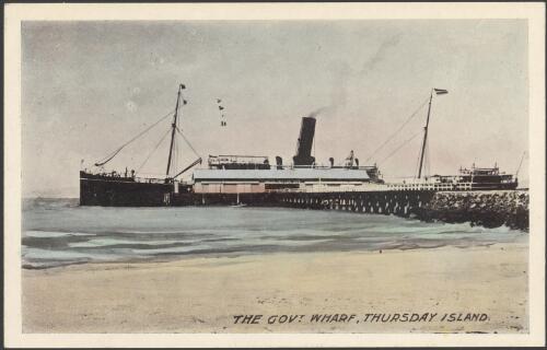 [Steamship berthed at] the Govt. [i.e. Government] Wharf, Thursday Island, [ca. 1917-1920] [picture]