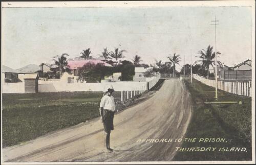 Approach to the prison, Thursday Island, [ca. 1917-1920] [picture]