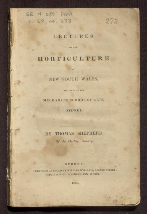 Lectures on the horticulture of New South Wales : delivered at the Mechanics School of Arts, Sydney / by Thomas Shepherd