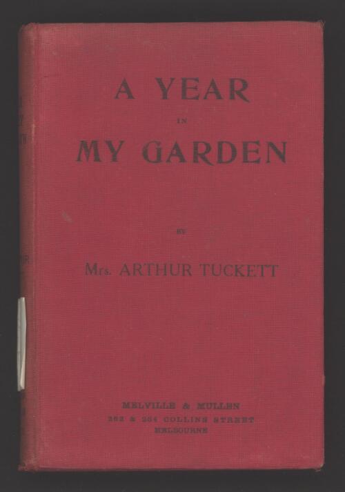 A year in my garden / by Mrs. Arthur Tuckett
