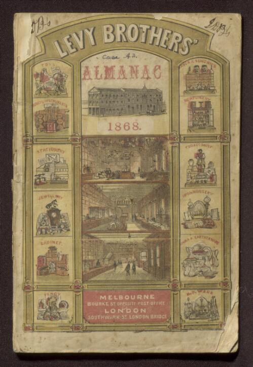 Levy Brothers' Victorian almanac for 1868 : containing notes on the calendar, statistics of Victoria, farmers' and gardeners' calendar &c., &c