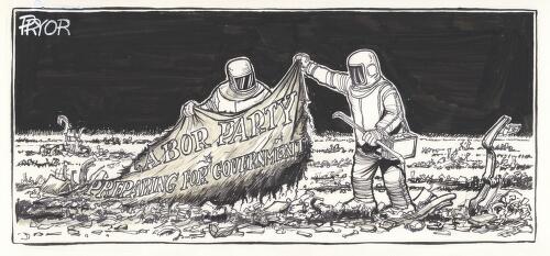 [Two men in protective suits with a rotting banner 'Labor Party preparing for government'] [picture] / Pryor