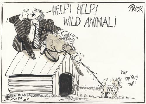 "Help! Help! Wild animal!" [Malcolm Fraser, John Howard] [picture] / Pryor
